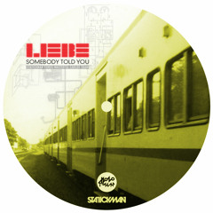 LIEBE - Somebody Told You (Statickman Remix)BEATPORT OUT NOW!!!