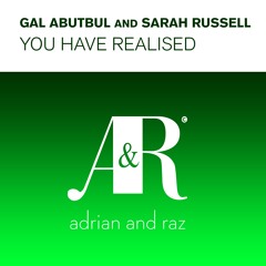 Gal Abutbul and Sarah Russell - You Have Realised (Uplifting Remix)