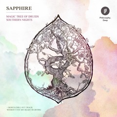 Sapphire - Without You My Heart Is Crying (Philosophy Deep) OUT NOW
