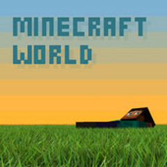 I Love My Minecraft World - A Minecraft Music Parody
