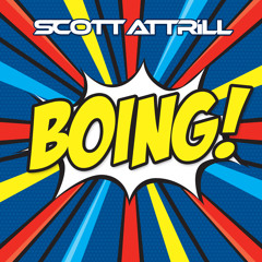 BOING (Radio Edit)- Scott Attrill