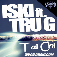 Iski feat. Tru G - Tai chi (DIRTY) (prod. by Iski)