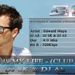 This Is My Life ( Club Mix ) DJ AS & DJ SK