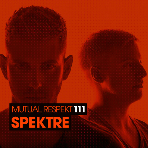 Mutual Respekt 111 with Spektre