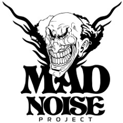 Mad Noise Project  ....