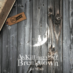 【As Killing your Breakdown 1st DEMO】sample crossfade