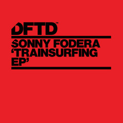 Sonny Fodera - Trainsurfing - TEASER Out Now