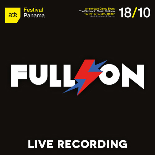 Full On Live @ Club Panama / Amsterdam Dance Event  [October 18, 2013]