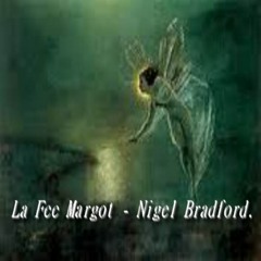 La Fee Margot - Nigel Bradford