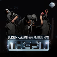 Doctor P and Adam F feat. Method Man - The Pit (Doctor P VIP Mix)