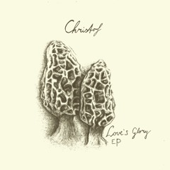 Christof - Love's Glory