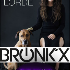 Lorde "Royals" - BRONK'X Remix