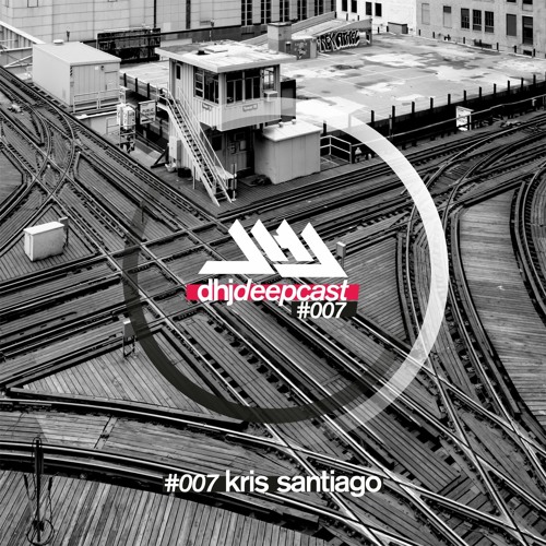 Kris Santiago - Deep House Junction Deepcast 007
