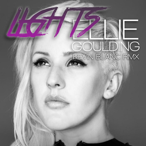 Ellie Goulding - Lights (Kevin Blanc remix) Extended version