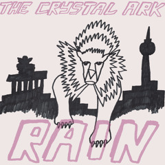 The Crystal Ark "Rain" (XXXtended Version)