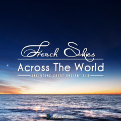 French Skies - Across The World (Original Mix)