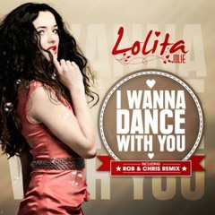 Lolita Jolie - I Wanna Dance With You (Rob & Chris Mix)