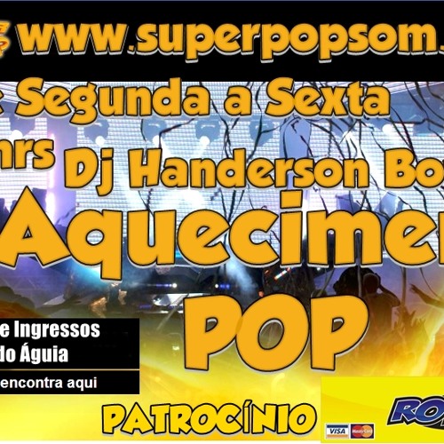 SITE SUPER POP SEGUNDA MARCANTE COM DJ HANDERSON BOY DIA 21/10