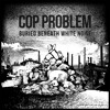 COP PROBLEM "From Within"