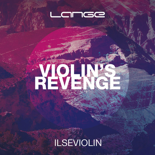 Lange ft Ilseviolin - Violin's Revenge (Dark Club Mix) [Preview]
