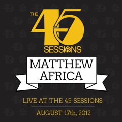 DJ Matthew Africa live at 'The 45 Sessions'