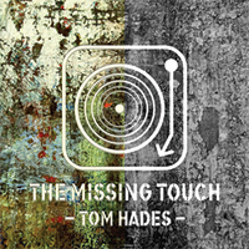 Tom Hades - The Missing Touch - 365 Mag