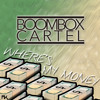 Boombox Cartel - Wheres My Money (Original Mix)