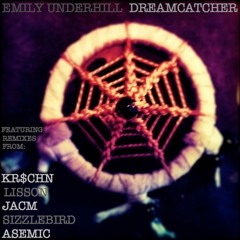 Emily Underhill - Dreamcatcher (JacM Remix)