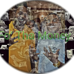 Fo' Tha Money (Ft VT)