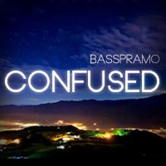 Basspramo - Confused ( Original Mix ) FREE DOWNLOAD!