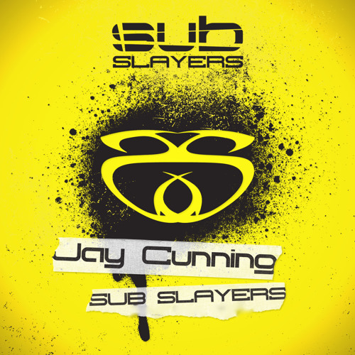 Jay Cunning - Sub Slayers [Mix 05]