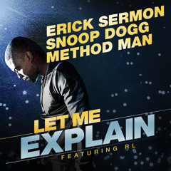 Erick Sermon, Snoop Dogg, Method Man "Let Me Explain" feat. RL