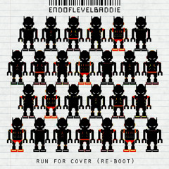 RUN FOR COVER (RE-BOOT)