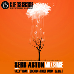 Sebb Aston -  Milkshake (Original Mix)