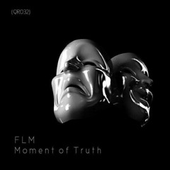 FLM - Moment Of Truth (QR032)