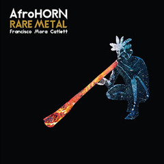 AfroHORN - Francisco Mora Catlett - Sample Track: Afra Jum