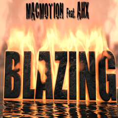 Blazing Feat. Ahx718
