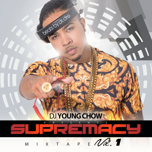 DJ YOUNG CHOW SUPREMACY 2013 HIP HOP & REGGAE MIX