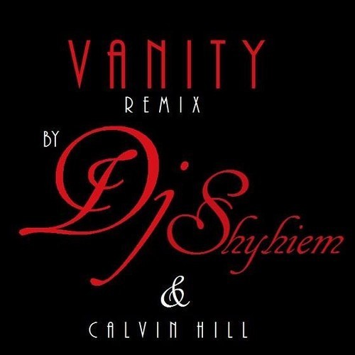 calvin-hill-vanity-dj-shyhiem-remix