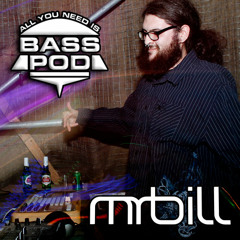 BASS Pod - Mr Bill [AllYouNeedisBass.com exclusive mix]