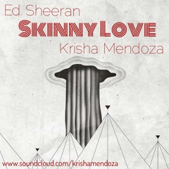 Skinny Love (Ed Sheeran) - Krisha Mendoza / Guitar Instrumental