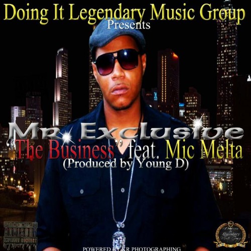 "THE BUSINESS" FEAT. MIC MELTA (PROD. BY YOUNG D)