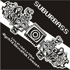 SuBuRbASs - Rychta Devcatek Liveset / Club Le Wave (Vilcey Sur Trey) 3.01.2004