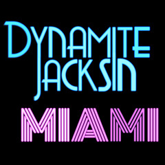 Dynamite Jacksin - Miami - Now In The Top 10 For Beatport's releases!!!