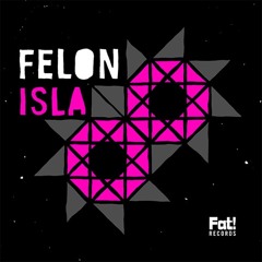 Felon - Isla (Tender Games Remix)