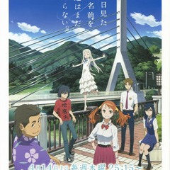 Ano Hana opening full ( ano hi