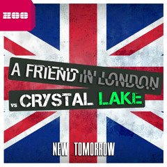 A Friend In London vs. Crystal Lake - New Tomorrow (Radio Edit)