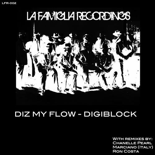 Digiblock - Diz My Flow (Ron Costa Remix) [La Famiglia Recordings]