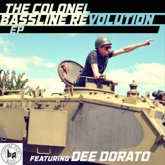 The Colonel and Dee Dorato - Bassline Revolution