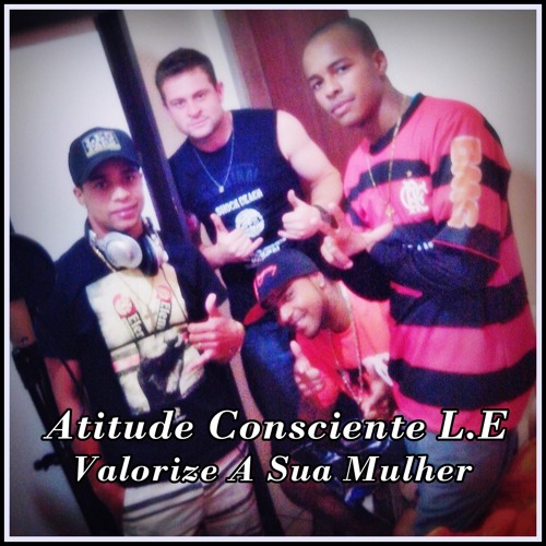 Atitude Consciente - Valorize A Sua Mulher